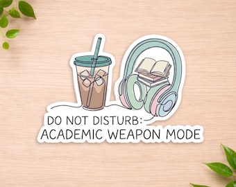 Do Not Disturb - Academic Weapon Mode Sticker - Study Motivation Laptop Decal - Coffee Lover Study Vibes - Student Dorm Decor Gift