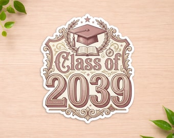 Class Of 2039 Sticker - Graduation Sticker - Future Graduate Decal - Student Gift - School Sticker - Vintage Academic Sticker - Grad Gift