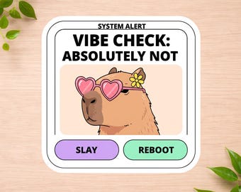 Slay or Reboot – Vibe Check Capybara Sticker – Cute Motivational Quote for Laptops, Water Bottles, and Planners – Positive Vibes Only