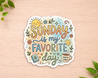 Sunday Is My Favorite Day Sticker - Cute Happy Vibes Sticker - Cozy Coffee Sun Sticker - Planner Laptop Water Bottle Decal