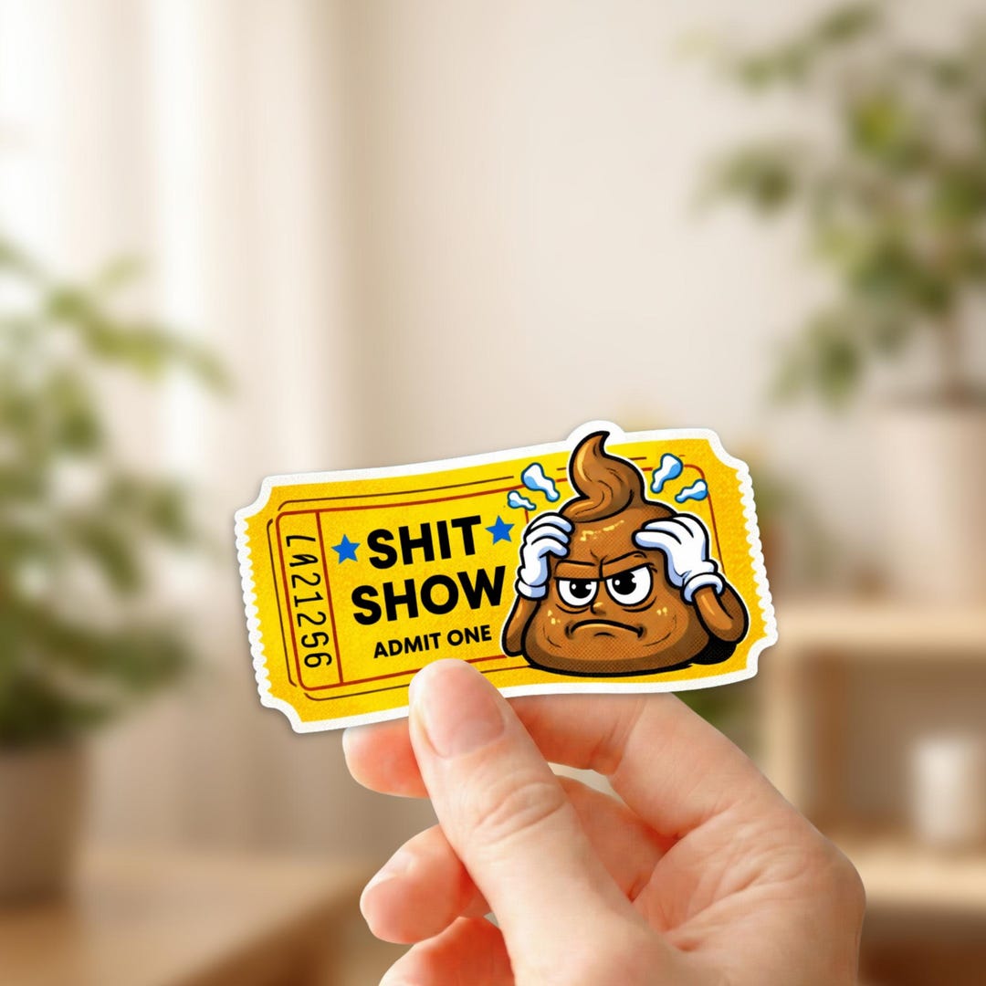 Poop Tickets Shit Show Funny Admit One Ticket Sticker | Humorous Poop Emoji | Fun ...