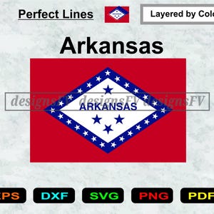 May include: A digital graphic file featuring the Arkansas state flag with a red field, a white diamond border, and blue stars. The text 'Perfect Lines', 'Layered by Colour', 'Arkansas', and file formats 'EPS', 'DXF', 'SVG', 'PNG', 'PDF' are visible.