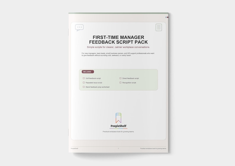 May include: A white document titled "FIRST-TIME MANAGER FEEDBACK SCRIPT PACK" with the tagline "Simple scripts for clearer, calmer workplace conversations." The document includes a list of scripts and a logo for PeopleShelf.