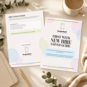May include: Two printed pages titled First Week New Hire Convo Guide by PeopleShelf. The documents feature a bookmark logo, black text, and pastel circular accents. The pages outline a simple rhythm for onboarding and include a summary section.