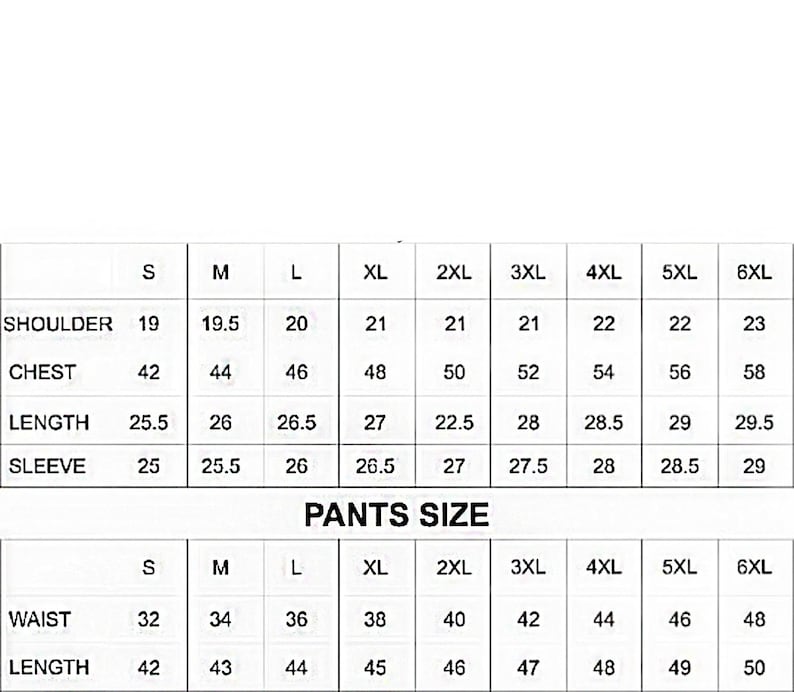 May include: A white chart displays suit and pants size measurements. The top section shows shoulder, chest, length, and sleeve measurements in inches for sizes S to 6XL. The bottom section details waist and length measurements for pants sizes S to 6XL.