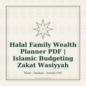 May include: A square graphic with a cream background and a dark green border. The text reads "Halal Family Wealth Planner PDF | Islamic Budgeting Zakat Wasiyyah". The design includes a starburst graphic and the words "Halal, Hanbali, Instant PDF".