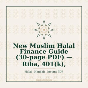 May include: A digital guide titled "New Muslim Halal Finance Guide" with a starburst design. The guide covers topics like Riba and 401(k). The text also includes "Halal, Hanbali, Instant PDF" and the website address.