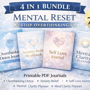 May include: A bundle of four printable PDF journals with the text "4 in 1 Bundle Mental Reset Stop Overthinking". The journals include "Overthinking Detox Journal", "Anxiety Relief Workbook", "Self Love Journal", and "Mental Clarity Planner". A gold circle indicates a 70% savings.