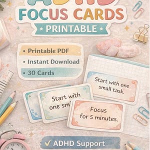 May include: ADHD Focus Cards printable with text. Includes cards with phrases like "Start with one small task" and "Focus for 5 minutes." Also includes a pink alarm clock, pencils, and paperclips.