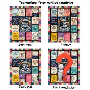 May include: A square patchwork blanket featuring multiple panels with floral motifs and inspirational text in English, German, French, and Portuguese. The design includes a colorful striped border and a central panel with the text Big Hug.