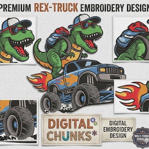 May include: A digital embroidery design featuring a green dinosaur wearing sunglasses and a baseball cap, riding a blue monster truck with flames. The design includes the text "PREMIUM REX-TRUCK EMBROIDERY DESIGN" and "DIGITAL CHUNKS*"