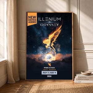 May include: Framed poster for ILLENIUM's Odyssey event, featuring a fiery phoenix over a glowing orb against a starry backdrop. The poster includes the text "NEW DATES ADDED" and event details: Sphere Las Vegas, July 3 & 4, 2026.
