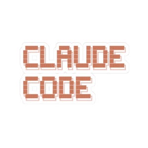 May include: A sticker featuring the text "CLAUDE CODE" in a pixelated, orange-brown font. The words are outlined in white, standing out against the white background. The design has a retro, digital aesthetic.
