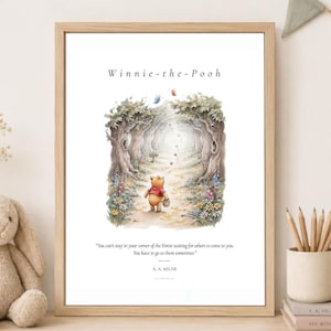 May include: A framed wall art print featuring a watercolour illustration of Winnie-the-Pooh walking down a forest path. The text reads: Winnie-the-Pooh, "You can't stay in your corner of the Forest waiting for others to come to you. You have to go to them sometimes." A. A. MILNE.