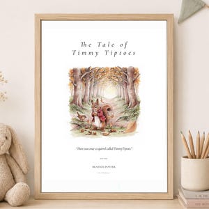 May include: A framed wall art print featuring a watercolor illustration of a squirrel in a red jacket in a forest. The text reads The Tale of Timmy Tiptoes, There was once a squirrel called Timmy Tiptoes, and BEATRIX POTTER in black font.