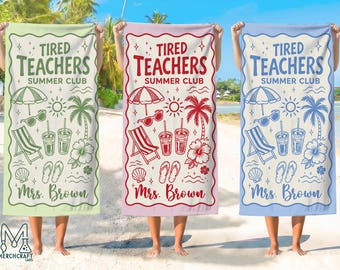 Personalized Tired Teachers Summer Club Towel, Custom Teacher Beach Towel, Custom Beach Towel for Women, Teacher Beach Towel Gift, Girl Trip