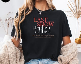 The Last Show with Stephen Colbert 2026 T-Shirt, Late Night Comedy Tee, Talk Show Fan Shirt  Comfort Colors Tee