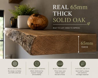 Könnte beinhalten: Ein schwebendes Regal aus massivem Eichenholz mit natürlicher Baumkante, 65 mm dick. Der Text auf dem Bild lautet REAL 65mm THICK SOLID OAK, BUILT TO LAST. MADE TO IMPRESS, ergänzt durch Symbole, die Merkmale wie echtes Massivholz und Natürlichkeit zeigen.