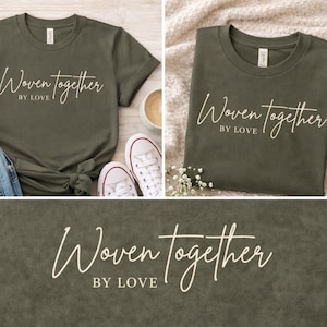 Woven Together by Love-- Minimal Unisex Script Tee