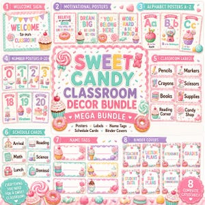 May include: A sweet candy classroom decor mega bundle featuring eight categories of educational materials including welcome signs, motivational posters, alphabet and number posters, classroom labels, schedule cards, name tags, and binder covers.