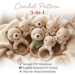 May include: A collection of crocheted baby rattles in the shape of bears and bunnies. The rattles are beige with wooden rings and feature closed eyes and small bows or bandanas. The image includes the text "Crochet Pattern 3-in-1".