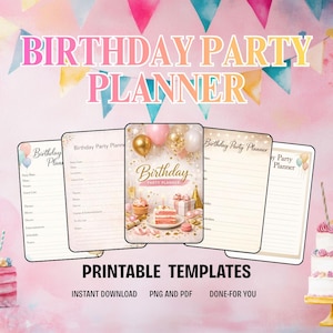 May include: A set of printable birthday party planner templates. The design features a pink and gold colour scheme with illustrations of balloons, cake, and gifts. The text includes "Birthday Party Planner" and "Printable Templates".