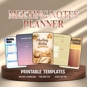 May include: A collection of printable meeting notes planners with various designs. The planners include templates for attendance, notes, and action items. The image features the text "Meeting Notes Planner" and "Printable Templates". The planners are displayed on a wooden stand.