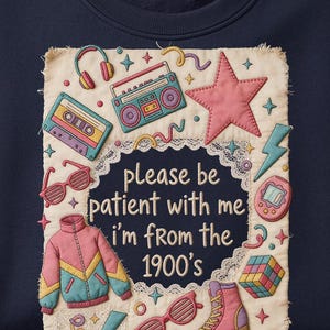 Från 1900-talet PNG - Ha tålamod med mig Sublimeringsdesign - Retro 90-tals puffigt broderi