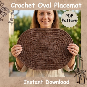 May include: A brown, oval crochet placemat is held by a person. The placemat has a textured surface and an oval design in the center. Text on the image reads "Crochet Oval Placemat", "PDF Pattern", and "Instant Download".