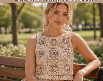 May include: A sleeveless crochet top featuring a square-motif pattern with floral centres in shades of cream, sage green, and soft lavender. The garment has a straight neckline and a scalloped hem. Text reads: Crochet Top Pattern PDF Tutorial Instant Download.