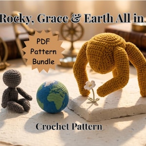 May include: A crochet pattern bundle featuring a small gray figure, a blue and green globe, and a large yellow spider-like creature. The image includes the text "Rocky, Grace & Earth All in 1" and "PDF Pattern Bundle".