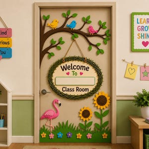 May include: A classroom door decorated with a tree branch featuring three birds, a central oval wreath sign reading Welcome To Class Room, a pink flamingo, two sunflowers, and green grass. A sign on the left reads Be Kind, Be Curious, Be You.