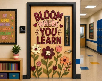 Bloom Where You Learn Classroom Door Decor | Printable Flower Door Kit | Teacher Door Decoration | Back to School Decor