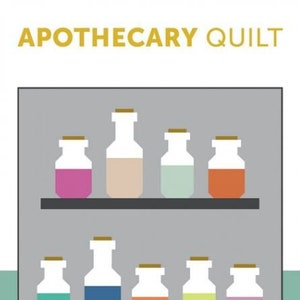 May include: A quilt pattern featuring a shelf with rows of colorful bottles. The pattern is called "Apothecary Quilt" and is designed by Audrey Mann & Diane Brinton. The quilt is 36 inches by 36 inches.