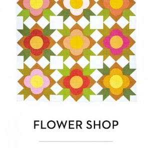 Modern Handcraft - Flower Shop - Quilt Pattern (PAPER)