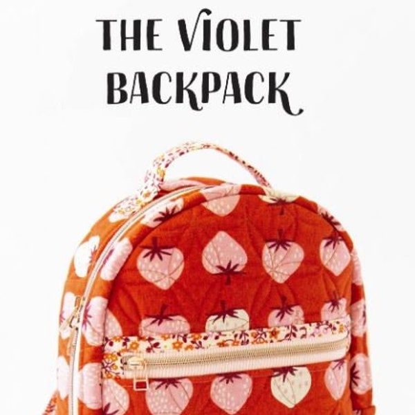 Knot + Thread Design - The Violet Backpack Pattern (PAPER)