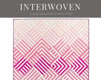 INTERWOVEN by Lo & Behold Stitchery Quilt Pattern (PAPER)