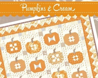 Fig Tree & Co. PUMPKINS and CREAM Quilt Pattern (PAPER)