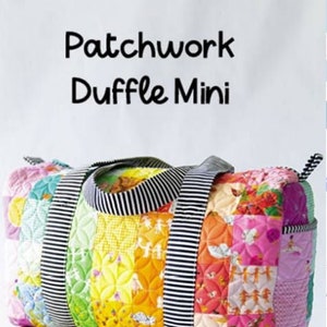 May include: A colorful patchwork duffle bag with a black and white striped handle and accents. The bag is made of various patterned fabrics in shades of pink, yellow, orange, and green. The text "Patchwork Duffle Mini" is at the top.