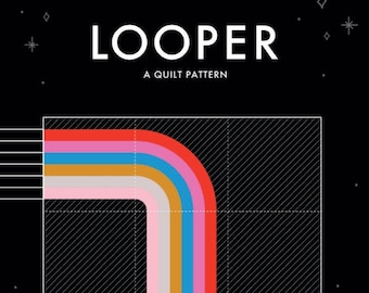 Miss Make LOOPER Quilt Pattern (PAPER)