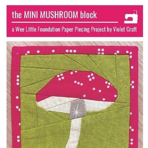 the MINI Mushroom Block by Violet Craft - Pattern (PAPER)
