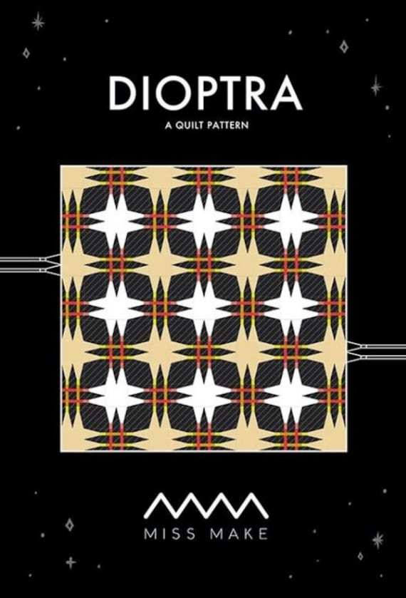 Dioptra Quilt Pattern by Miss Make Dioptra Quilt Pattern by Miss Make
