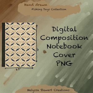 May include: A digital composition notebook cover featuring a cream-colored backdrop with a repeating pattern of blue fish and the words "Gone fishing." The notebook is 17.5 cm wide and 25.4 cm tall. The text "Hand drawn Fishing Days Collection" is at the top.