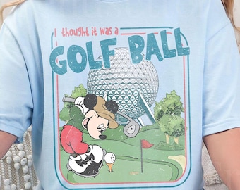 Vintage Retro Epcot Center PNG, I Thought It Was a Golf Ball Mickey Epcot Family Matching Shirts, Funny Disney Mens Womens Shirt