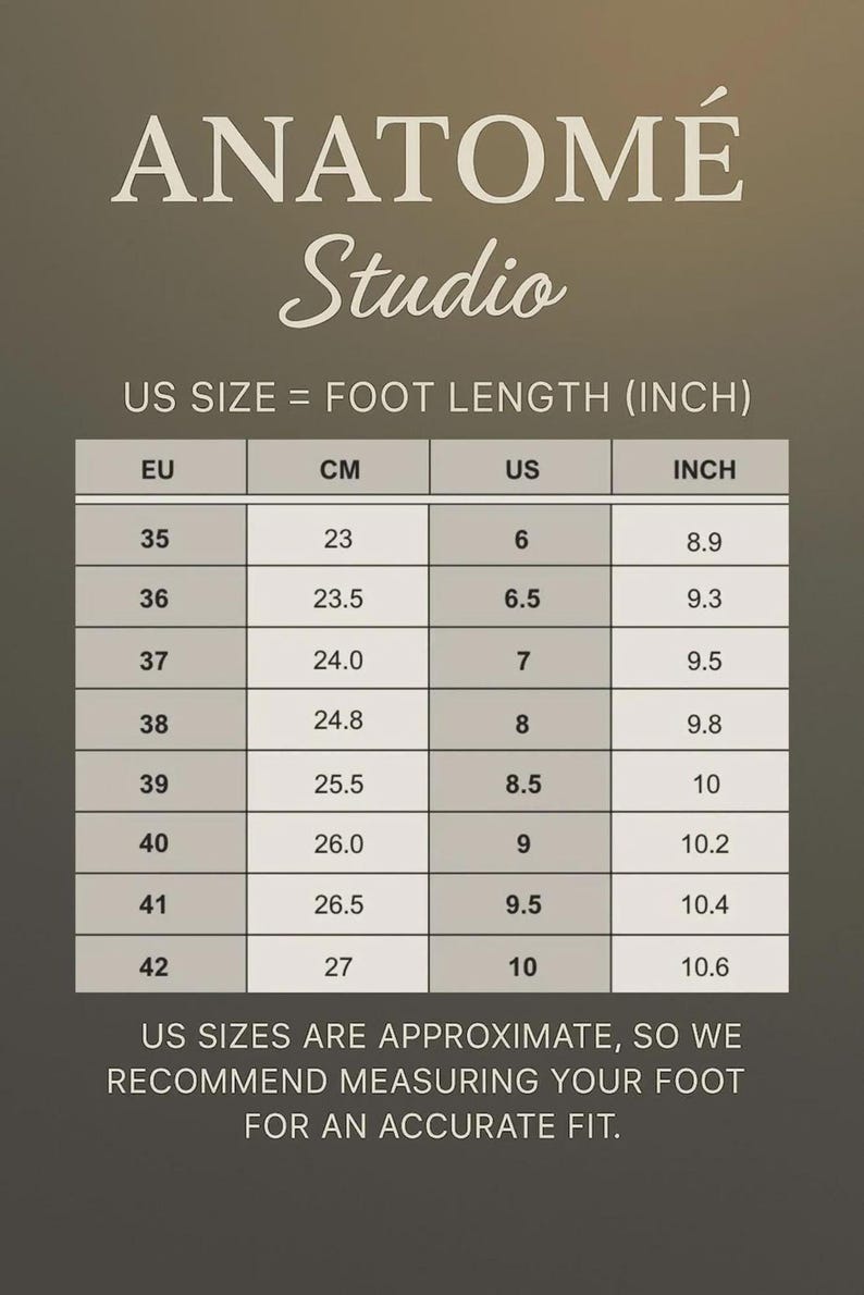 The image is a size chart from Anatome Studio, which provides foot length measurements in inches for US sizes. The chart includes various US sizes ranging from 35 to 42, with corresponding foot length measurements. The chart suggests that US sizes are approximately accurate, and it advises users to measure their foot for an accurate fit.