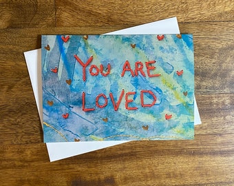 You Are Loved Greeting Card | Single Blank Notecard | Love Letter Note | Inspiring Art Stationary