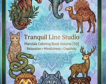 May include: A coloring book cover titled Tranquil Line Studio Mandala Coloring Book Volume [50] Relaxation • Mindfulness • Creativity. The cover features intricate illustrations of a horse, elephant, camel, cat, snake, deer, lion, wolf, and bear.