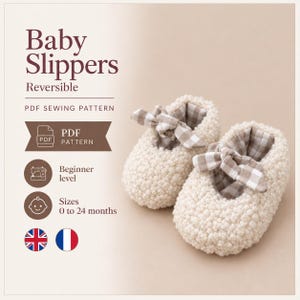 May include: A pair of cream-coloured textured baby slippers with a brown and white gingham bow tie. The text reads Baby Slippers Reversible PDF SEWING PATTERN, PDF PATTERN, Beginner level, and Sizes 0 to 24 months, with British and French flag icons.