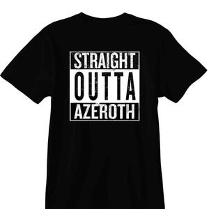 May include: Black t-shirt with the text "STRAIGHT OUTTA AZEROTH" in a white, distressed font. The text is arranged in a rectangular block. The shirt is a short-sleeved crew neck.