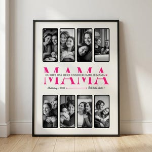 May include: A framed black and white photo collage featuring eight family photos. The word "MAMA" is displayed in pink, along with the text "DU BIST DAS HERZ UNSERER FAMILIE MAMA" and "Ich liebe dich".